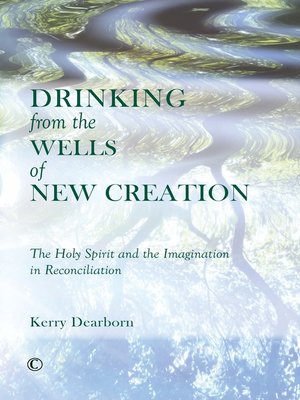 cover image of Drinking from the Wells of New Creation